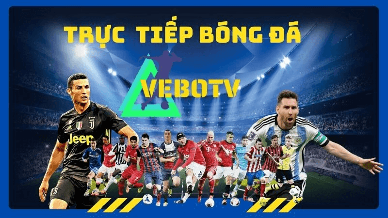 Ve Bo Live – Địa chỉ vàng để xem highlight bóng đá chuẩn và nhanh nhất