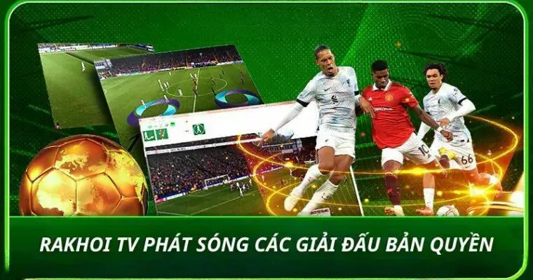 Ra Khoi TV – Xem bóng đá mượt mà, sống trọn cảm xúc trận đấu cùng highlight “cực bén”