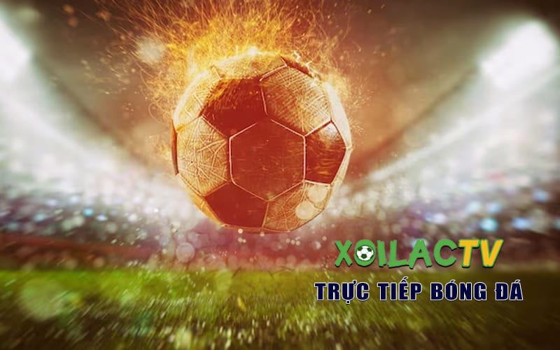 Kết quả bóng đá trực tuyến cực nhanh tại Xoi Lac TV 
